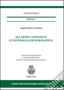 Allarme climatico e controllo demografico libro di Cosentino Angela Maria