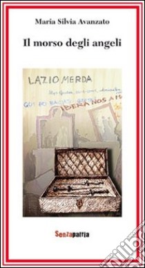 Il morso degli angeli libro di Avanzato Maria Silvia