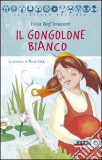 Il gongolone bianco libro di Degl'Innocenti Fulvia