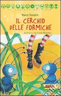 Il cerchio delle formiche libro di Tomatis Marco