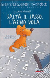 Salta il sasso, l'asino vola libro di Vivarelli Anna