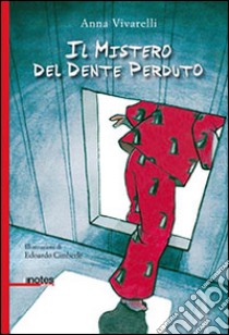 Il mistero del dente perduto libro di Vivarelli Anna