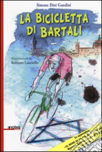 La bicicletta di Bartali libro di Dini Gandini Simone