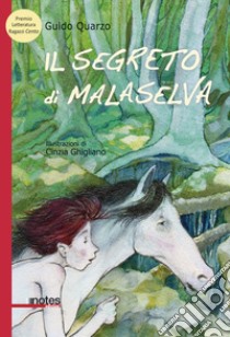 Il segreto di Malaselva libro di Quarzo Guido