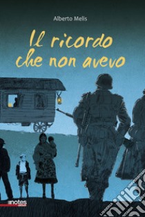 Il ricordo che non avevo libro di Melis Alberto