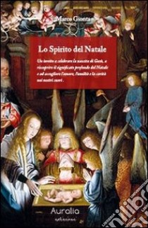 Lo spirito del Natale libro di Gionta Marco