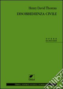 Disobbedienza civile libro di Thoreau Henry David