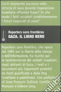 Gaza. Il libro nero libro di Reporters sans frontières (cur.)