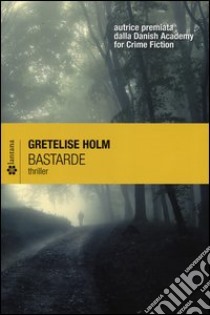 Bastarde libro di Holm Gretelise