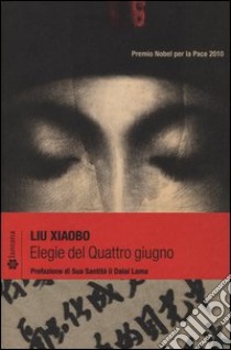 Elegie del Quattro giugno libro di Xiaobo Liu