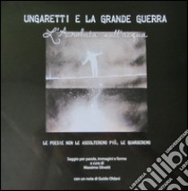 Ungaretti e la grande guerra. L'acrobata sull'acqua libro di Silvotti Massimo