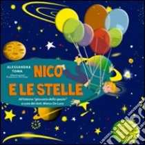 Nico e le stelle. Ediz. illustrata libro di Toma Alessandra