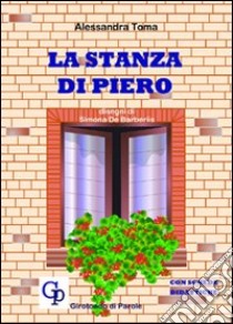 La stanza di Piero libro di Toma Alessandra