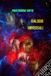 Dialoghi Universali libro di Postremo vate; Tomatis P. (cur.)