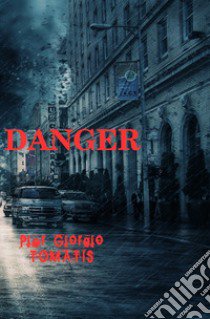 Anger'n danger libro di Tomatis Piergiorgio