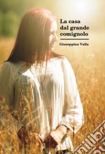 La casa dal grande comignolo libro di Valla Innocenti Giuseppina; Tomatis P. (cur.)