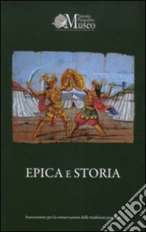 Epica e storia. Le vie del cavaliere in memoria di Antonio Pasqualino libro di Giacomarra M. G. (cur.)