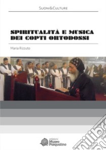 Spiritualità e musica dei copti ortodossi. Con CD-ROM libro di Rizzuto Maria