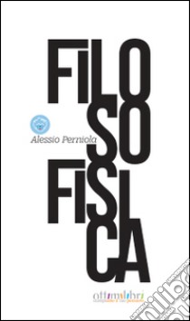 Filosofisica libro di Perniola Alessio