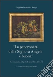 La peperonata della signora Angela è buona libro di Saugo Corrado; Petullà Lino