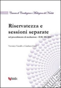 Riservatezza e sessioni separate libro di Guidi Gianluca; Vassallo Veronica