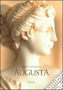 Augusta libro di Sommavilla Andrea