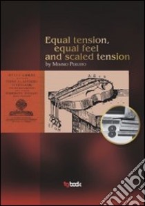 Equal tension, equal feel and scaled tension libro di Peruffo Mimmo