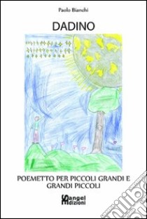 Dadino libro di Bianchi Paolo