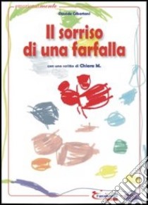 Il sorriso di una farfalla libro di Gibertoni Davide