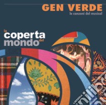 La coperta del mondo. Con booklet libro di Gen Verde (cur.)