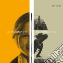 On the other side. Con CD-Audio libro di Gen Verde (cur.)