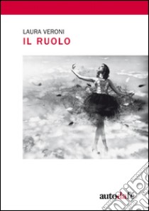 Il ruolo libro di Veroni Laura