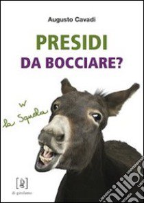 Presidi da bocciare? libro di Cavadi Augusto