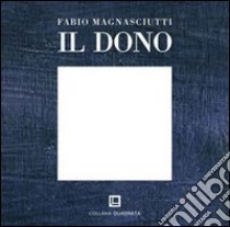 Il dono libro di Magnasciutti Fabio