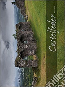 Castelfeder. Der sagenhafte Hügel im Südtiroler Unterland. La leggendaria collina della Bassa Atesina. Ediz. multilingue libro di Feola Marco