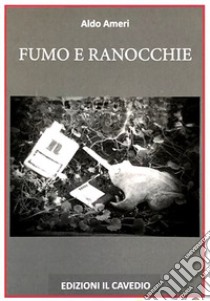 Fumo e ranocchie libro di Ameri Aldo