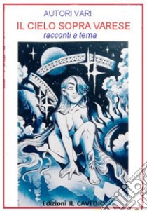 Il cielo sopra Varese libro