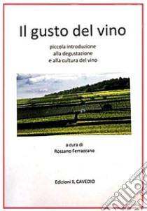 Il gusto del vino libro di Ferrazzano Rossano