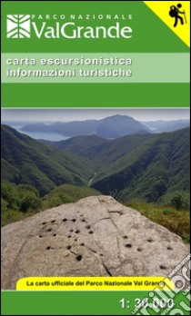 Carta escursionistica informazioni turistiche. La carta ufficiale del Parco Nazionale Val Grande 1:30.000. Ediz. italiana e inglese libro