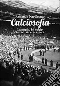 Calciosofia libro di Napoletano Armando