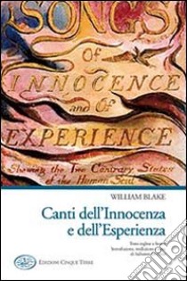 Canti dell'innocenza e dell'esperienza libro di Blake William; Di Cicco S. (cur.)