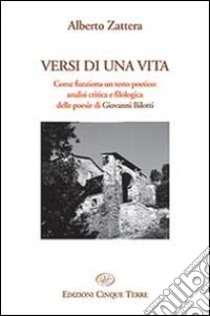 Versi di una vita libro di Zattera Alberto