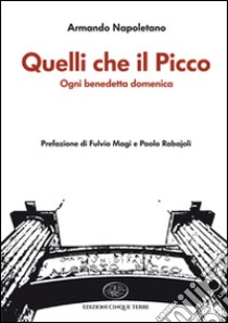 Quelli che il Picco libro di Napoletano Armando