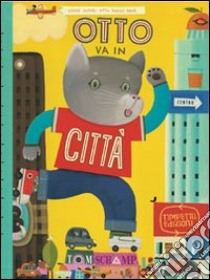 Otto va in città libro di Schamp Tom