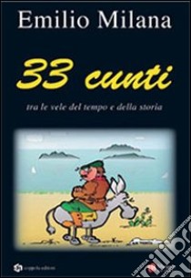 33 cunti libro di Milana Emilio