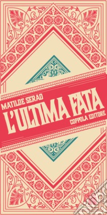 L'ultima fata libro di Serao Matilde