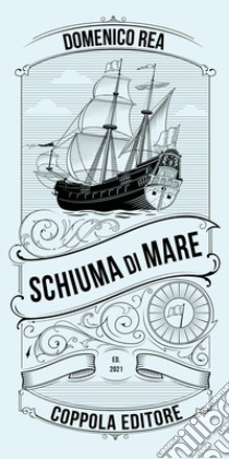 Schiuma di mare libro di Rea Domenico