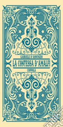 La contessa d'Amalfi libro di D'Annunzio Gabriele