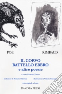 Il corvo-Il battello ebbro e altre poesie libro di Rimbaud Arthur; Poe Edgar Allan; Prenna A. (cur.)