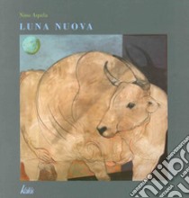 Luna nuova libro di Aquila Nino